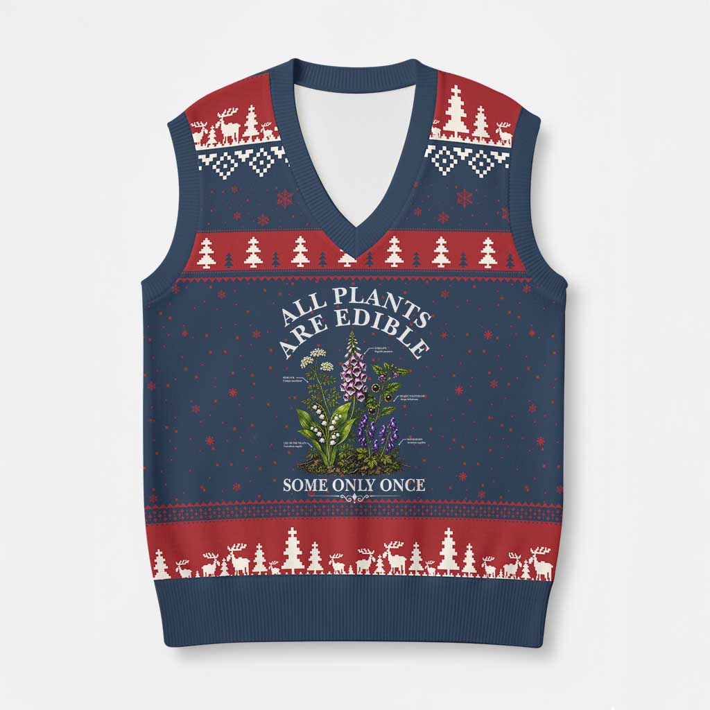 All Plants Are Edible Some Only Once V-Neck Knit Sweater Vest Funny Botanical Gardener