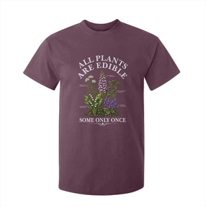 All Plants Are Edible Some Only Once T Shirt For Kid Funny Botanical Gardener