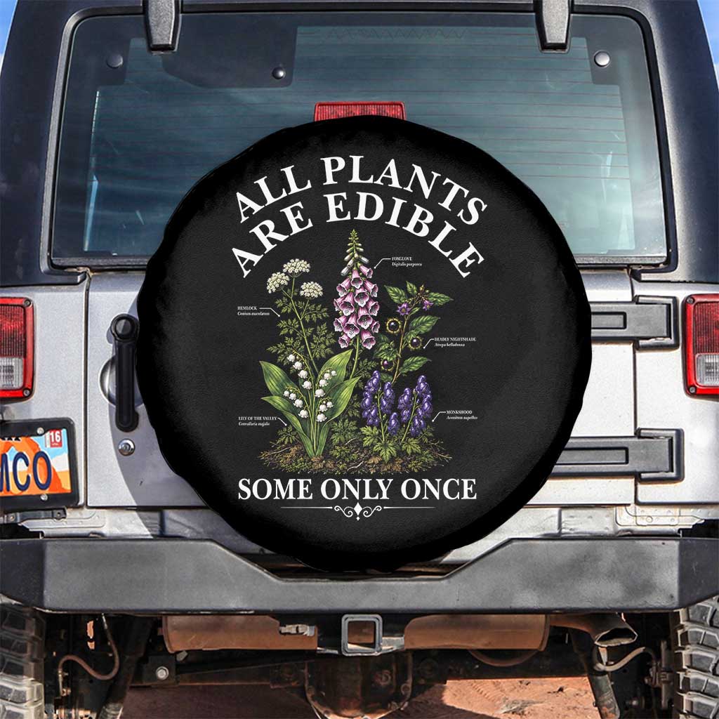 All Plants Are Edible Some Only Once Spare Tire Cover Funny Botanical Gardener