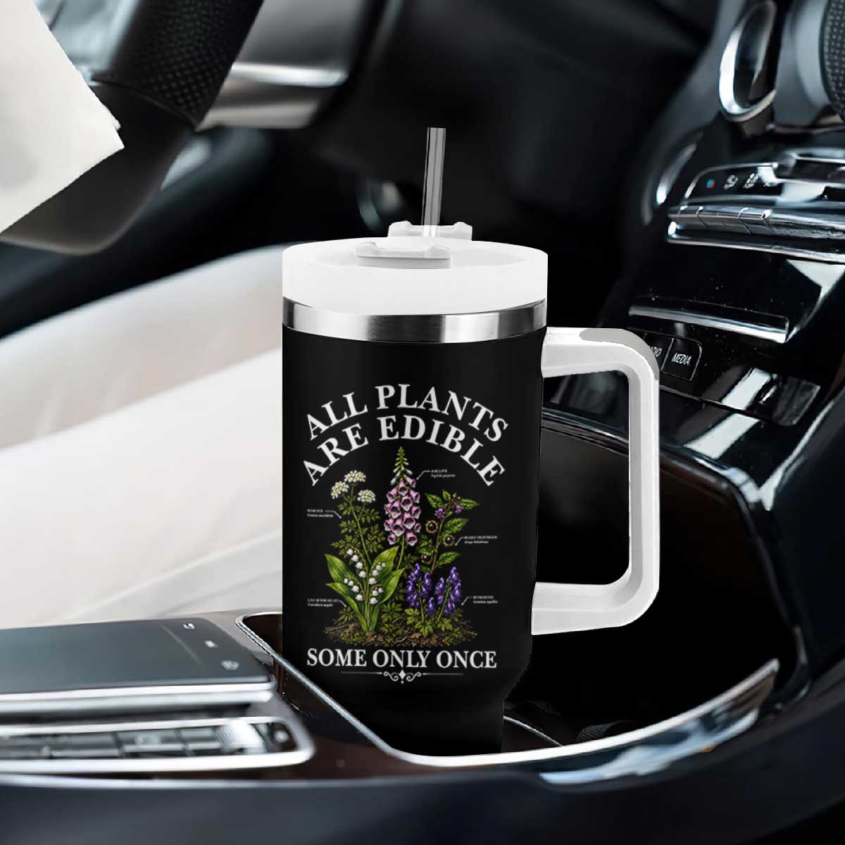 All Plants Are Edible Some Only Once Tumbler With Handle Funny Botanical Gardener