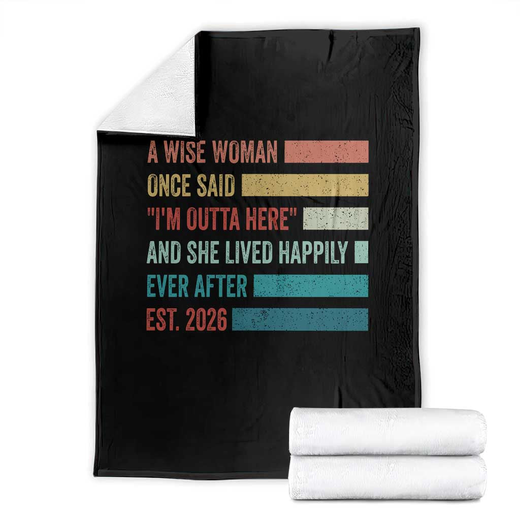 Funny Retired 2026 Throw Blanket A Wise Woman Once Said I'm Outta Here Retirement Gift TS11 Black Print Your Wear