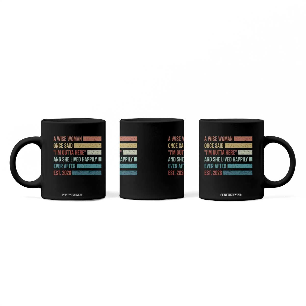 Funny Retired 2026 Coffee Mug A Wise Woman Once Said I'm Outta Here Retirement Gift