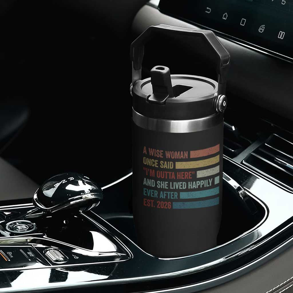 Funny Retired 2026 Flip Straw Tumbler A Wise Woman Once Said I'm Outta Here Retirement Gift