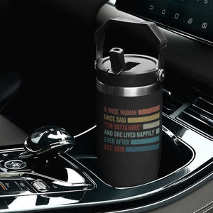 Funny Retired 2026 Flip Straw Tumbler A Wise Woman Once Said I'm Outta Here Retirement Gift