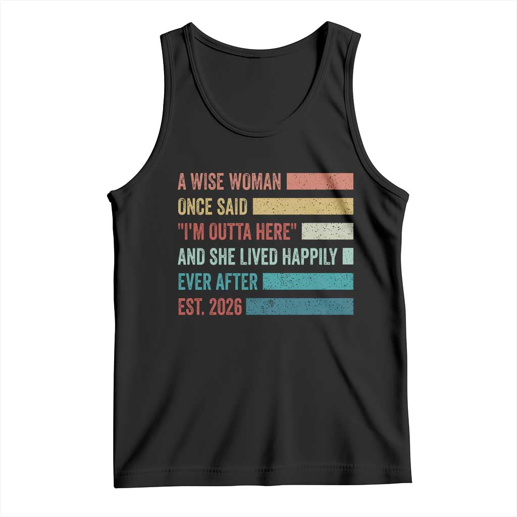 Funny Retired 2026 Tank Top A Wise Woman Once Said I'm Outta Here Retirement Gift TS11 Black Print Your Wear