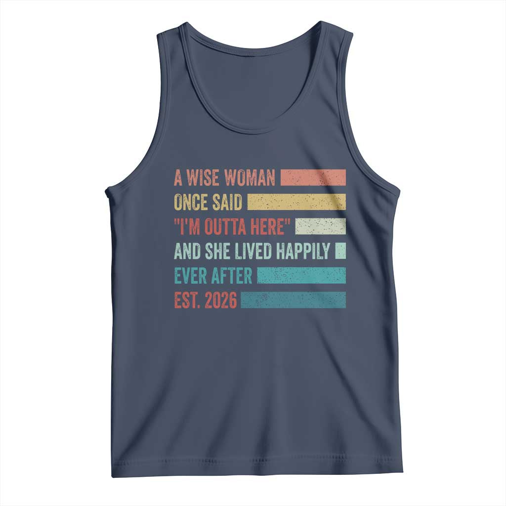 Funny Retired 2026 Tank Top A Wise Woman Once Said I'm Outta Here Retirement Gift