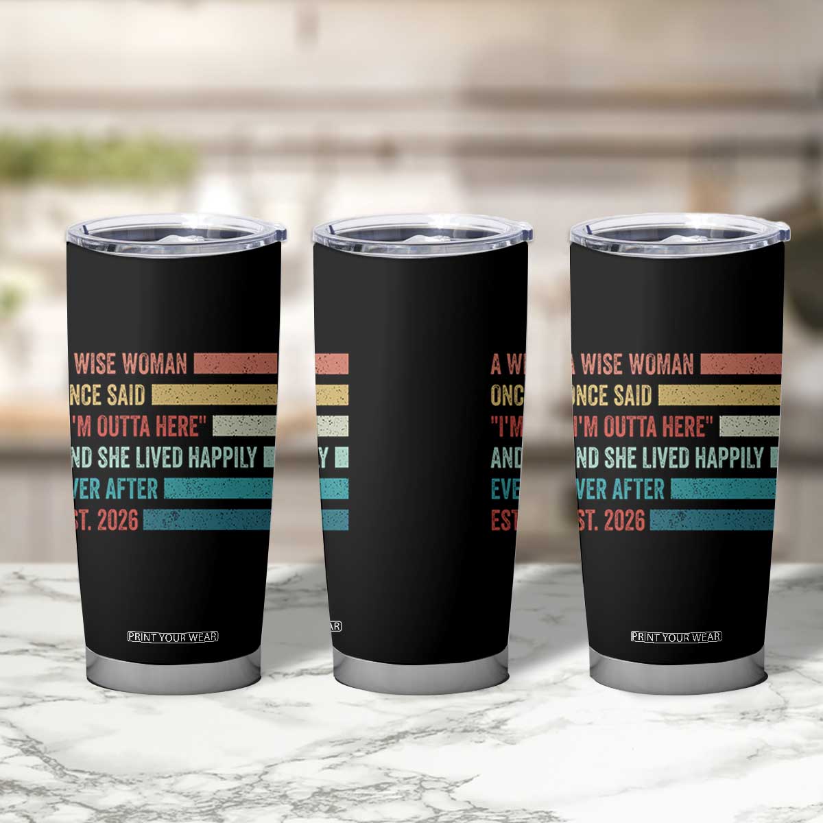 Funny Retired 2026 Tumbler Cup A Wise Woman Once Said I'm Outta Here Retirement Gift