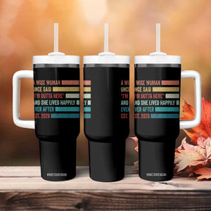 Funny Retired 2026 Tumbler With Handle A Wise Woman Once Said I'm Outta Here Retirement Gift