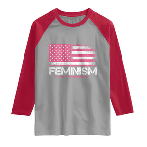 Feminism Feminist Pink American Flag Raglan Shirt Patriotic Womens Rights