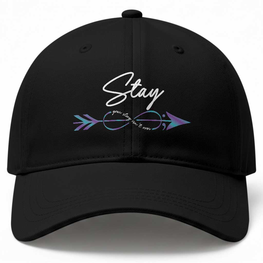 Suicide Prevention Awareness Baseball Cap Stay Your Story Isn't Over Arrow Semicolon TS11 Print Your Wear