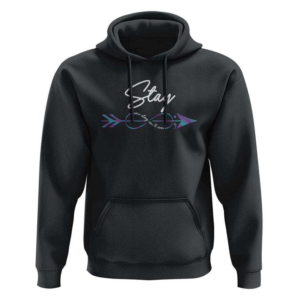Suicide Prevention Awareness Hoodie Stay Your Story Isn't Over Arrow Semicolon TS11 Black Print Your Wear