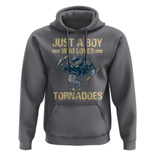 Tornado Chaser Hoodie Just A Boy Who Loves Tornadoes Storm Thunder TS11 Charcoal Print Your Wear