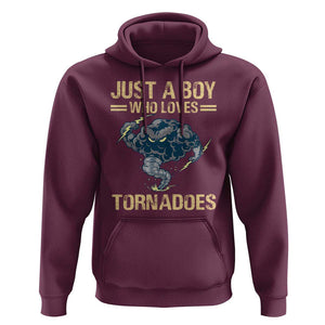 Tornado Chaser Hoodie Just A Boy Who Loves Tornadoes Storm Thunder TS11 Maroon Print Your Wear
