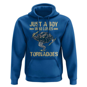 Tornado Chaser Hoodie Just A Boy Who Loves Tornadoes Storm Thunder TS11 Royal Blue Print Your Wear