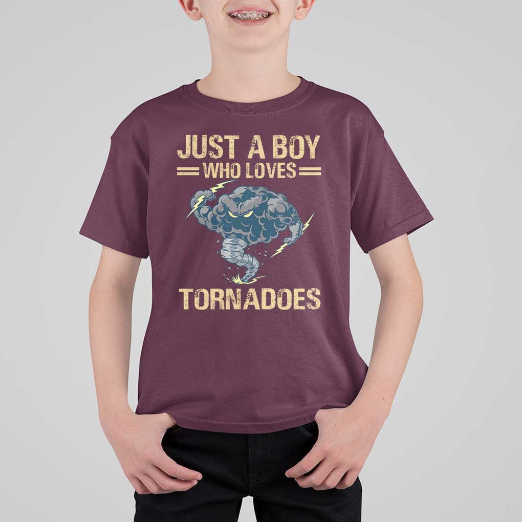 Tornado Chaser T Shirt For Kid Just A Boy Who Loves Tornadoes Storm Thunder TS11 Maroon Print Your Wear