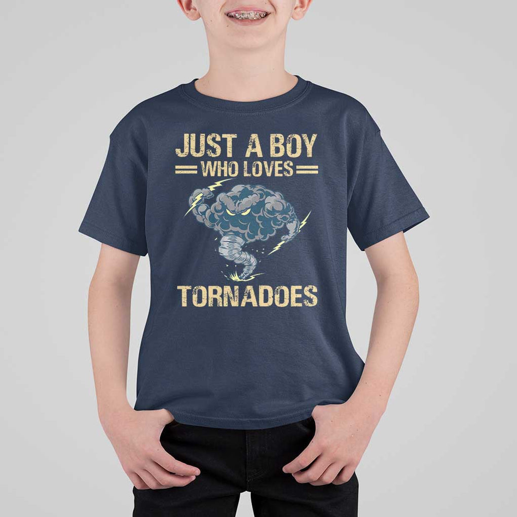 Tornado Chaser T Shirt For Kid Just A Boy Who Loves Tornadoes Storm Thunder TS11 Navy Print Your Wear