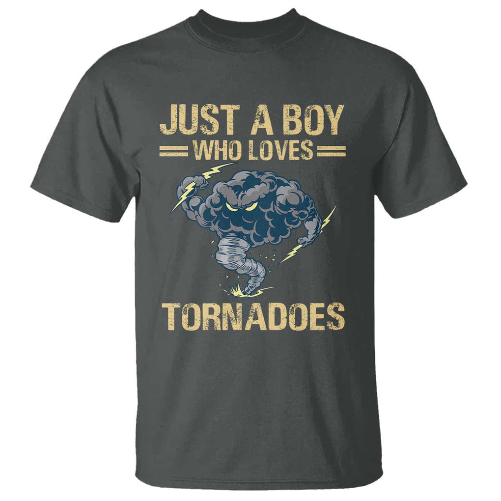 Tornado Chaser T Shirt Just A Boy Who Loves Tornadoes Storm Thunder TS11 Dark Heather Print Your Wear