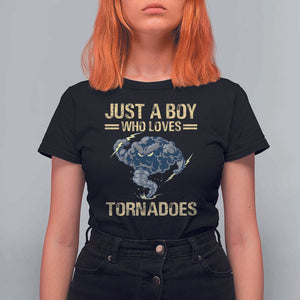 Tornado Chaser T Shirt For Women Just A Boy Who Loves Tornadoes Storm Thunder TS11 Black Print Your Wear
