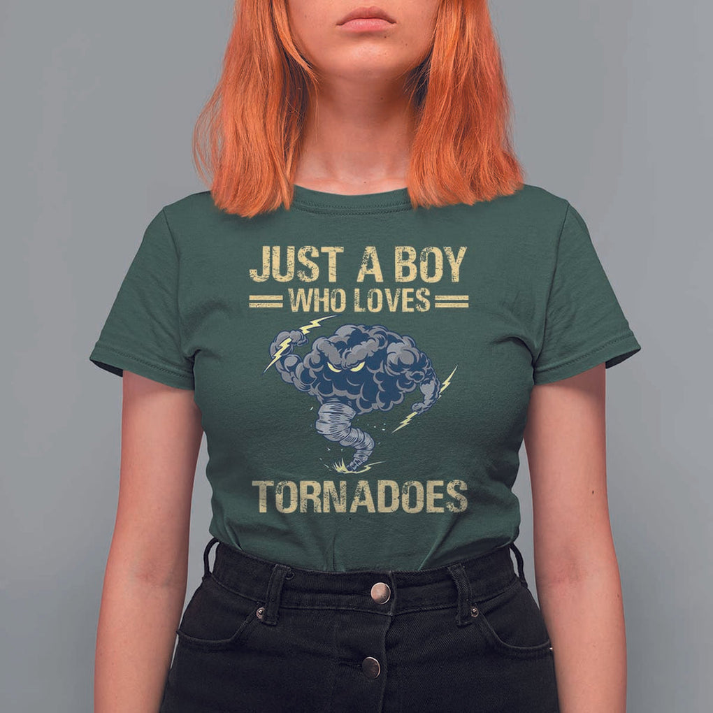 Tornado Chaser T Shirt For Women Just A Boy Who Loves Tornadoes Storm Thunder TS11 Dark Forest Green Print Your Wear