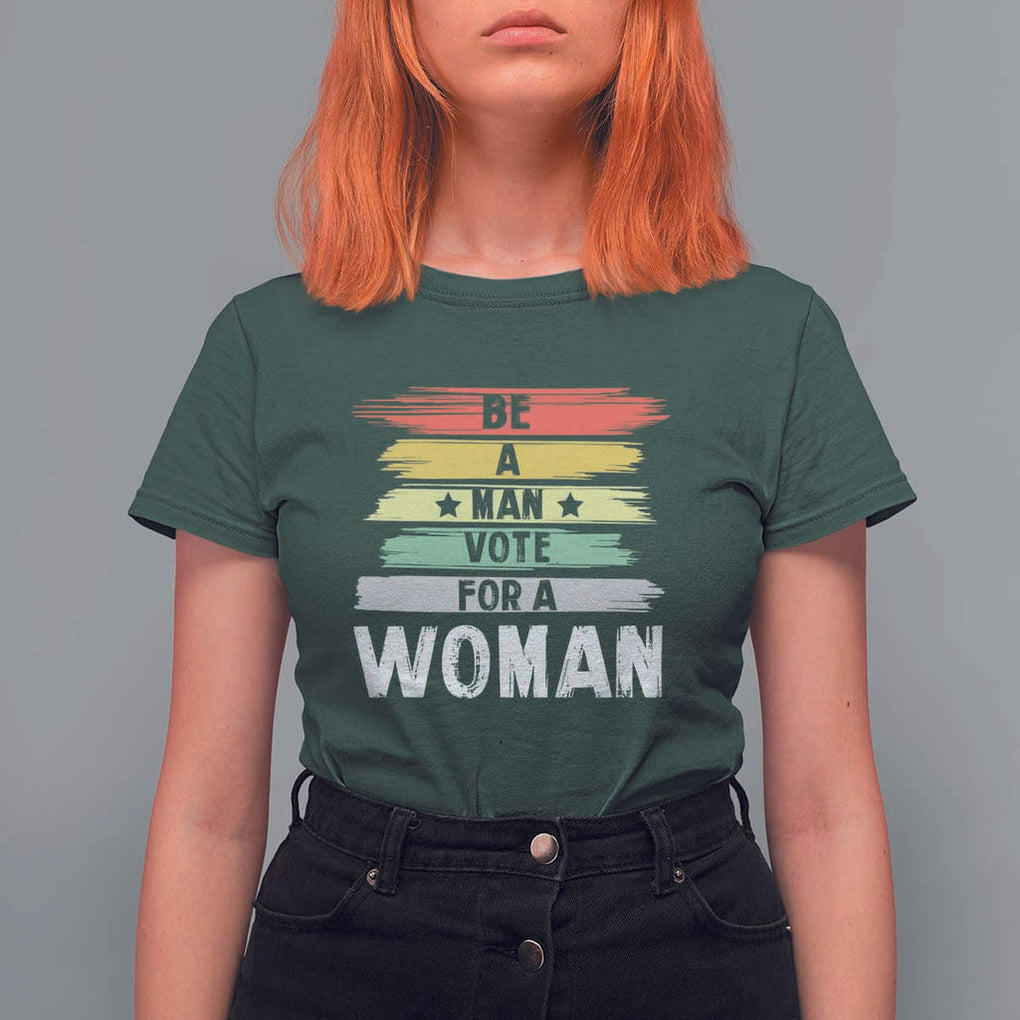 Harris Supporter 2024 T Shirt For Women Be A Man Vote For A Woman Retro Star TS11 Dark Forest Green Print Your Wear