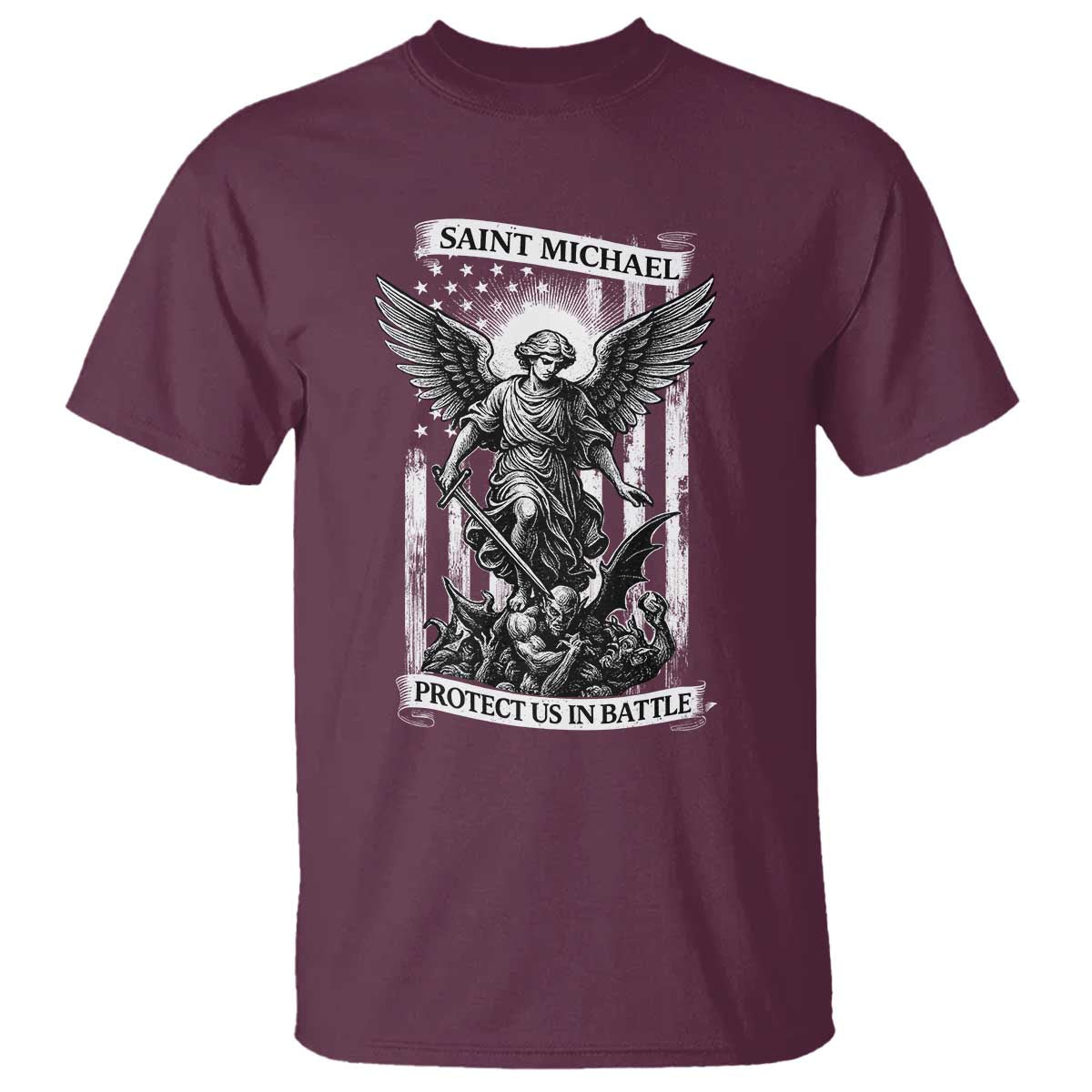 Saint Michael Protect Us In Battle T Shirt American Flag Catholic Christian Faith TS11 Maroon Print Your Wear