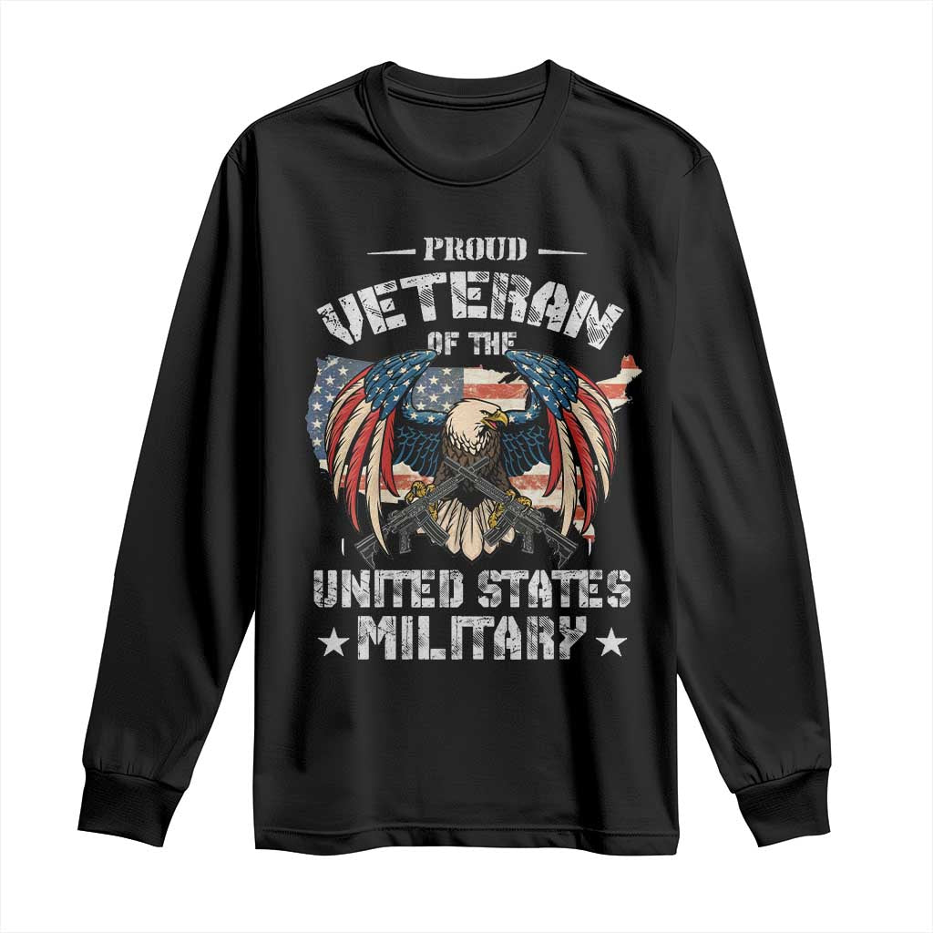 Proud Veteran Of The Military Long Sleeve Shirt Veteran's Day Eagle American Flag TS11 Black Print Your Wear