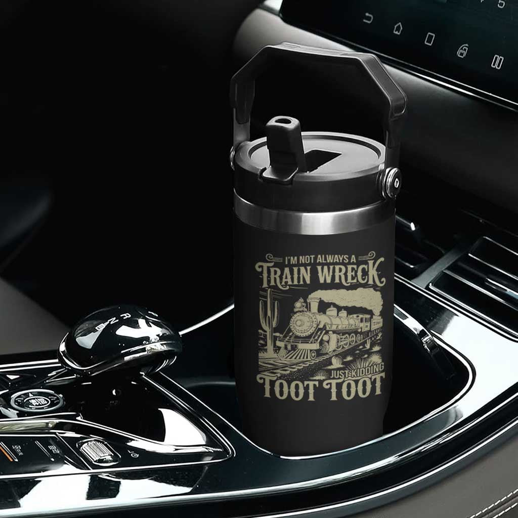 Funny I Am Not Always A Train Wreck Just Kidding Toot Toot Flip Straw Tumbler TS11 Print Your Wear