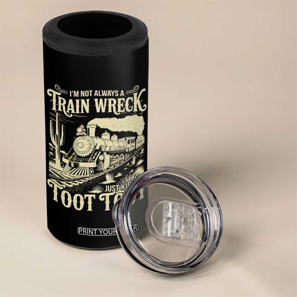 Funny I Am Not Always A Train Wreck Just Kidding Toot Toot 4 in 1 Can Cooler Tumbler TS11 Print Your Wear