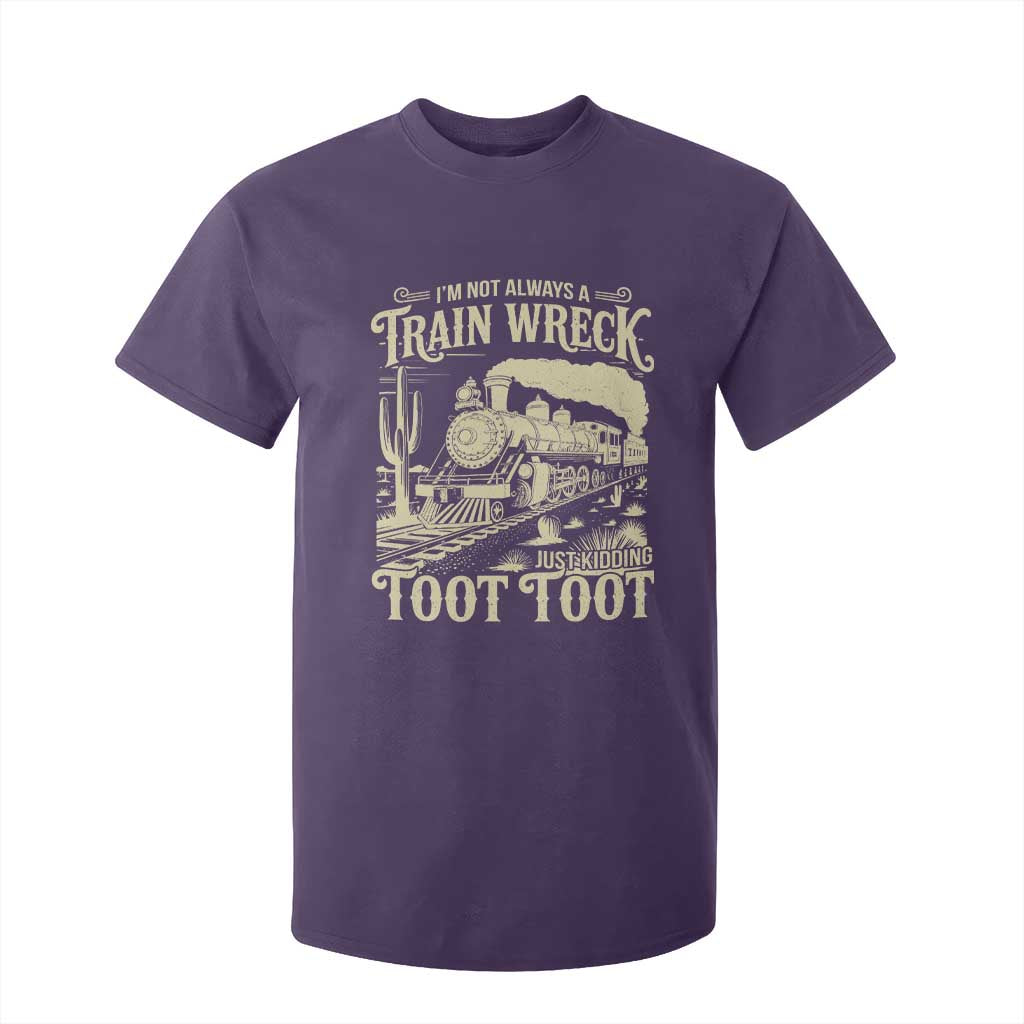 Funny I Am Not Always A Train Wreck Just Kidding Toot Toot T Shirt For Kid TS11 Purple Print Your Wear
