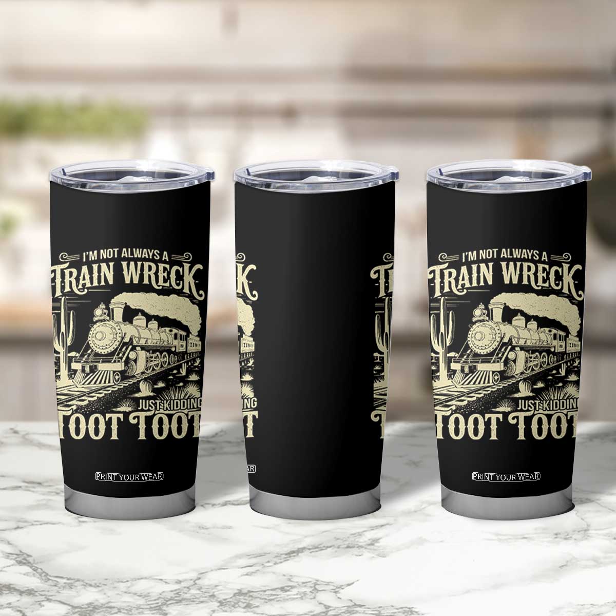 Funny I Am Not Always A Train Wreck Just Kidding Toot Toot Tumbler Cup TS11 Print Your Wear
