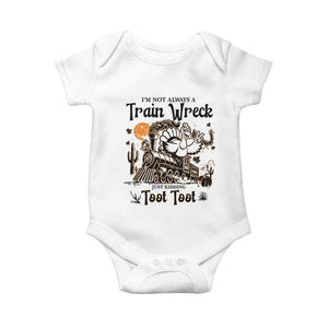 I Am Not Always A Train Wreck Just Kidding Toot Toot Baby Onesie Funny Thanksgiving Turkey TS11 White Print Your Wear