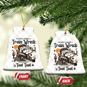 I Am Not Always A Train Wreck Just Kidding Toot Toot Ceramic Ornament Funny Thanksgiving Turkey TS11 Print Your Wear
