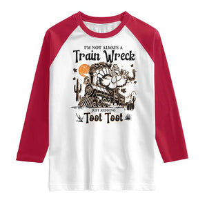 I Am Not Always A Train Wreck Just Kidding Toot Toot Raglan Shirt Funny Thanksgiving Turkey TS11 White Red Print Your Wear