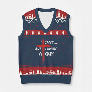 Funny I Cant But I Know A Guy Christian V-Neck Knit Sweater Vest Jesus Cross TS11 Navy Red Print Your Wear