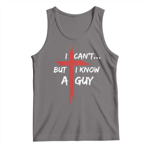 Funny I Cant But I Know A Guy Christian Tank Top Jesus Cross TS11 Deep Heather Print Your Wear