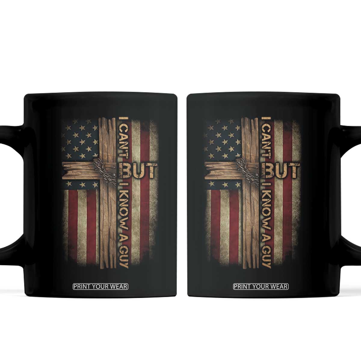 I Cant But I Know A Guy Coffee Mug Funny Christian Jesus Cross TS11 Black Print Your Wear