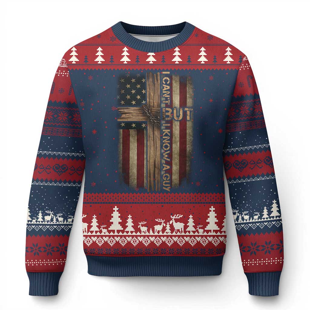 I Cant But I Know A Guy Ugly Christmas Sweater Funny Christian Jesus Cross TS11 Navy Red Print Your Wear
