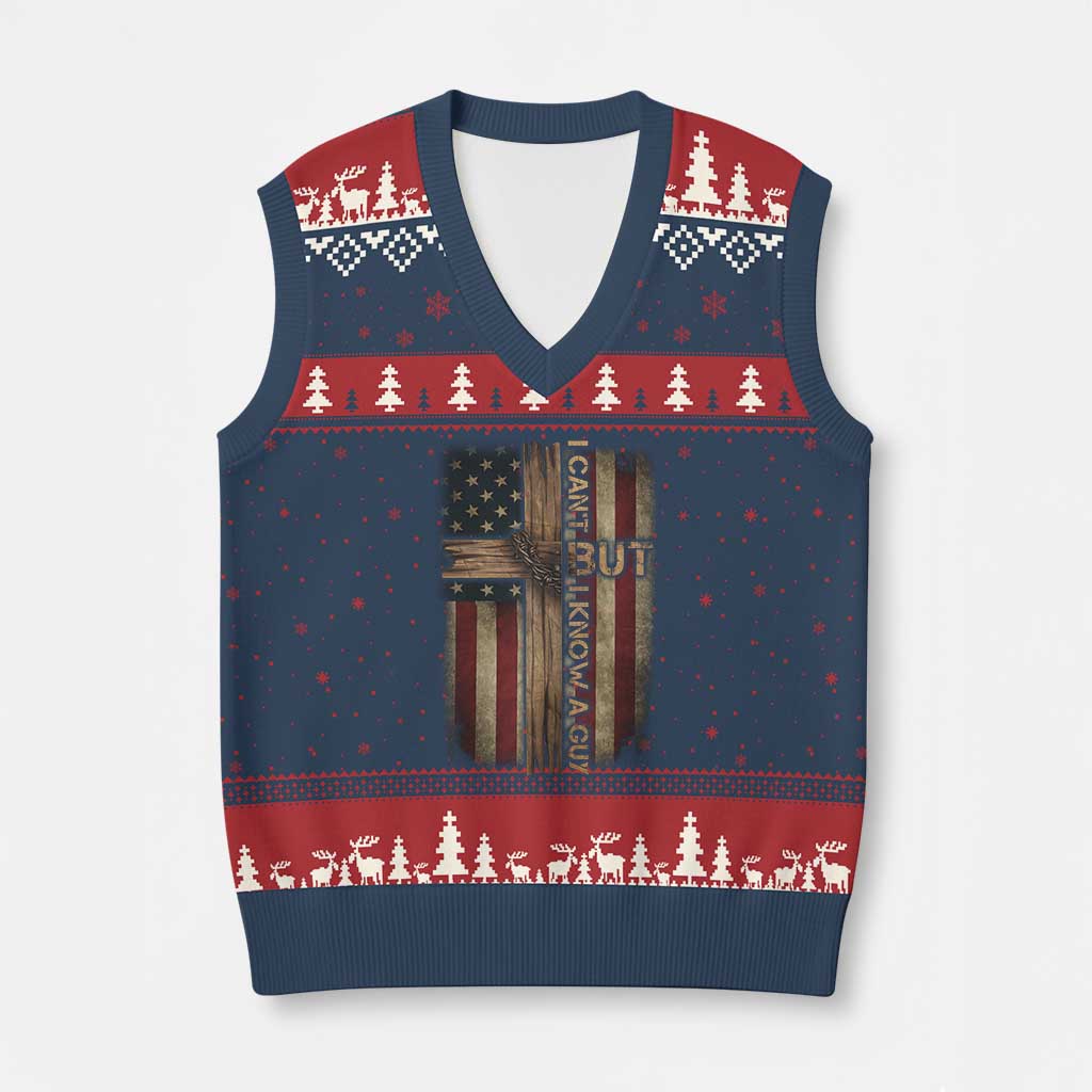 I Cant But I Know A Guy V-Neck Knit Sweater Vest Funny Christian Jesus Cross TS11 Navy Red Print Your Wear