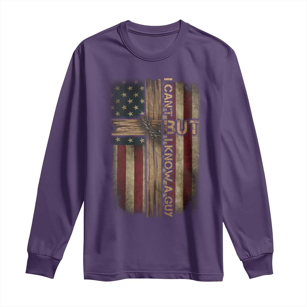 I Cant But I Know A Guy Long Sleeve Shirt Funny Christian Jesus Cross TS11 Purple Print Your Wear