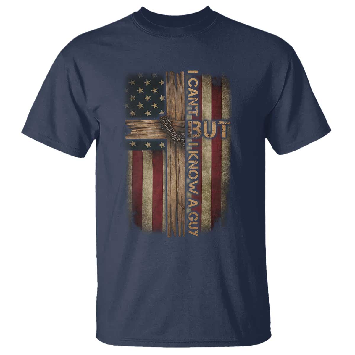 I Cant But I Know A Guy T Shirt Funny Christian Jesus Cross TS11 Navy Print Your Wear