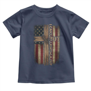 I Cant But I Know A Guy Toddler T Shirt Funny Christian Jesus Cross TS11 Navy Print Your Wear