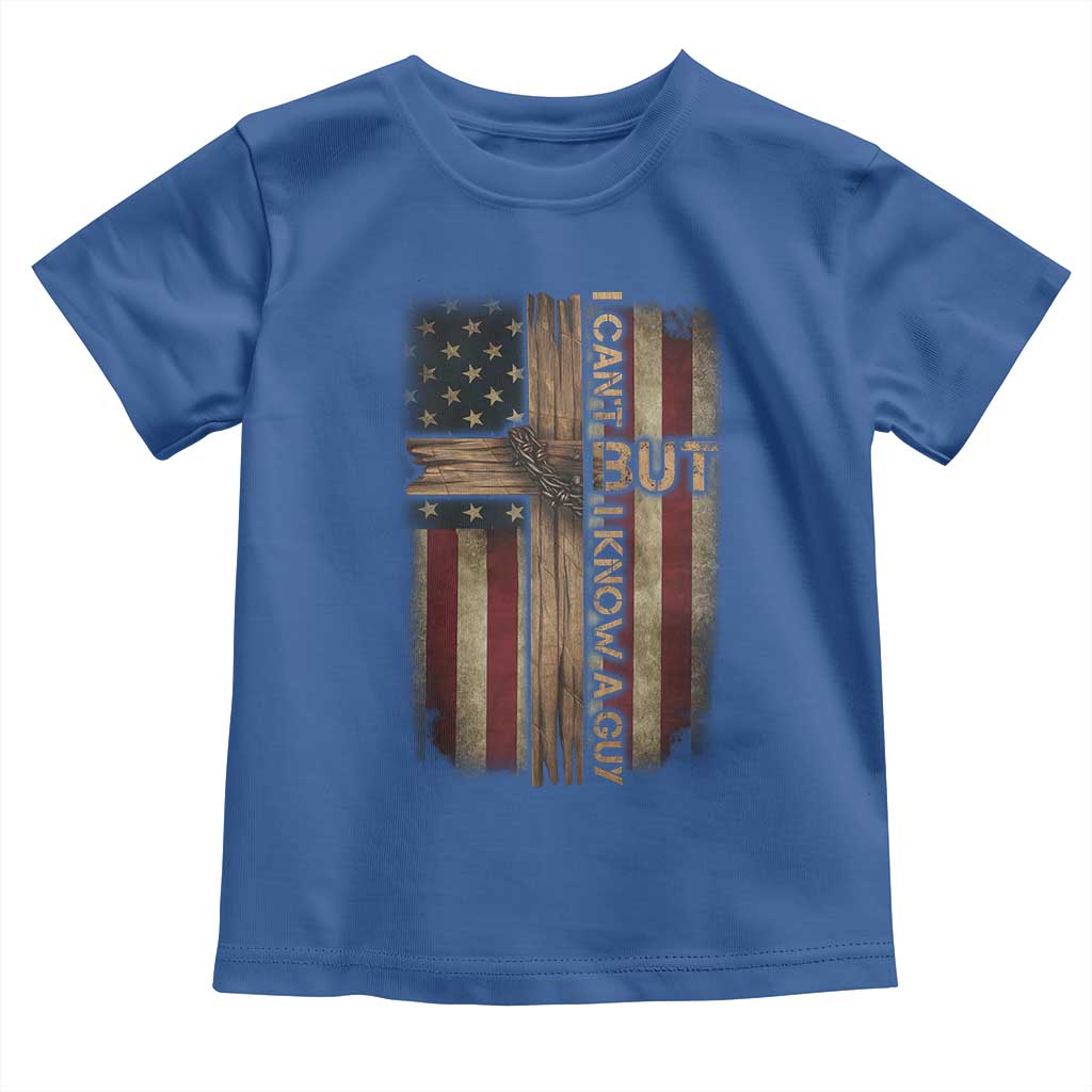 I Cant But I Know A Guy Toddler T Shirt Funny Christian Jesus Cross TS11 Royal Blue Print Your Wear