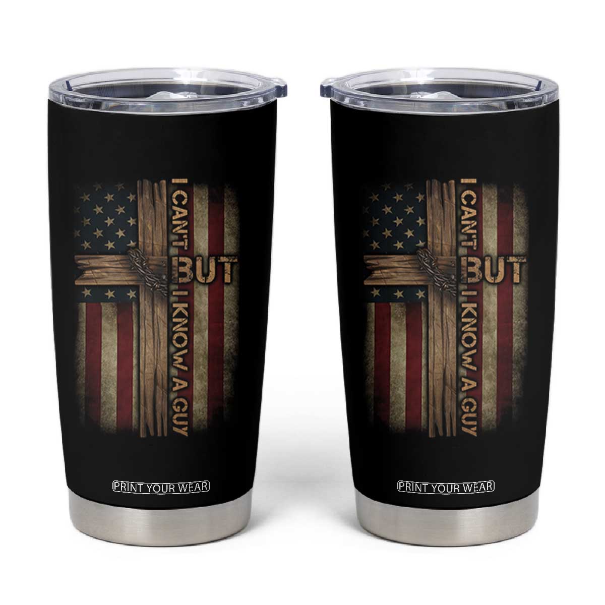 I Cant But I Know A Guy Tumbler Cup Funny Christian Jesus Cross TS11 Black Print Your Wear