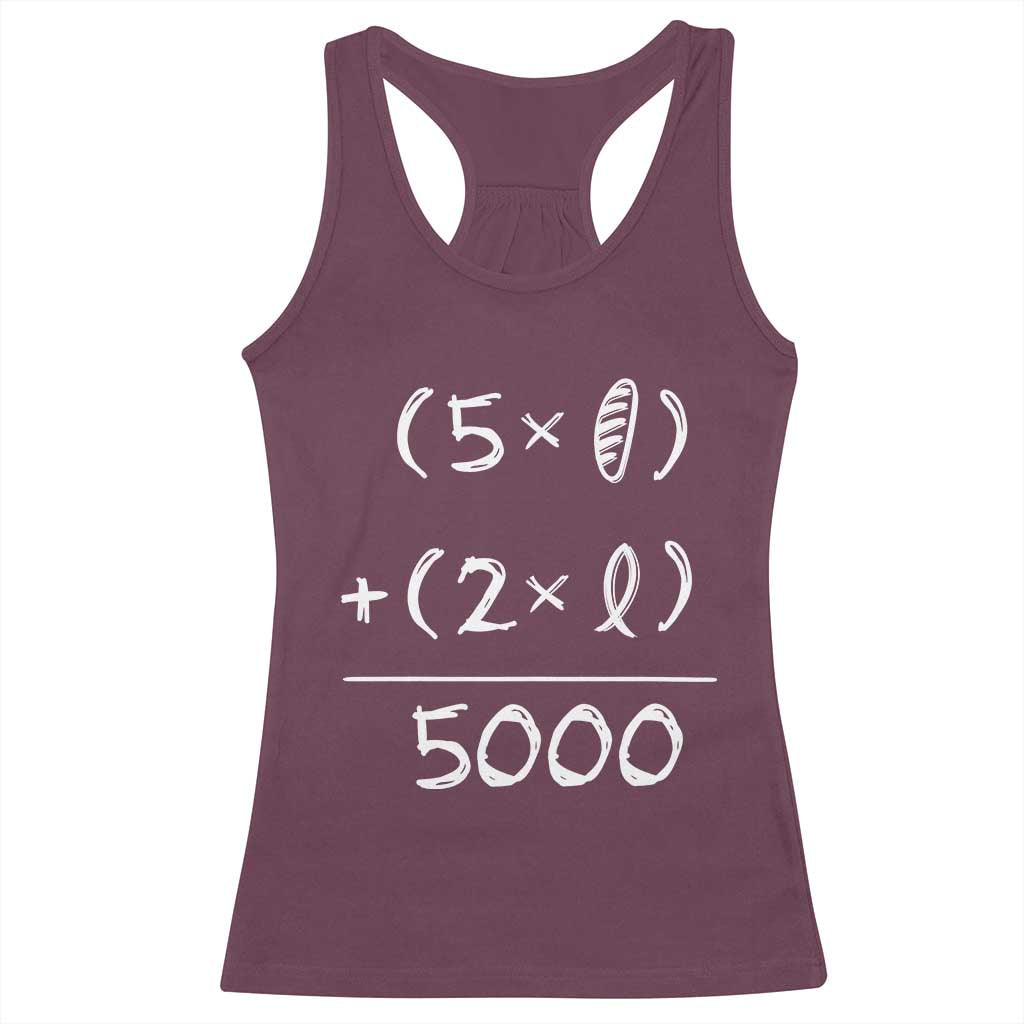 2 Fishes 5 Loaves Jesus Feeds The 5000 Christian Bible Verses Racerback Tank Top TS11 Maroon Print Your Wear