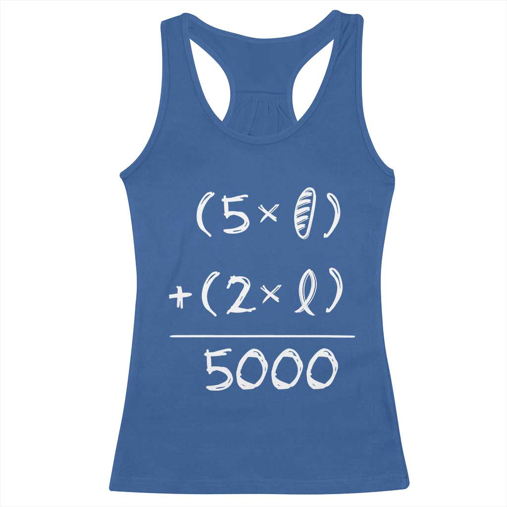 2 Fishes 5 Loaves Jesus Feeds The 5000 Christian Bible Verses Racerback Tank Top TS11 Royal Blue Print Your Wear
