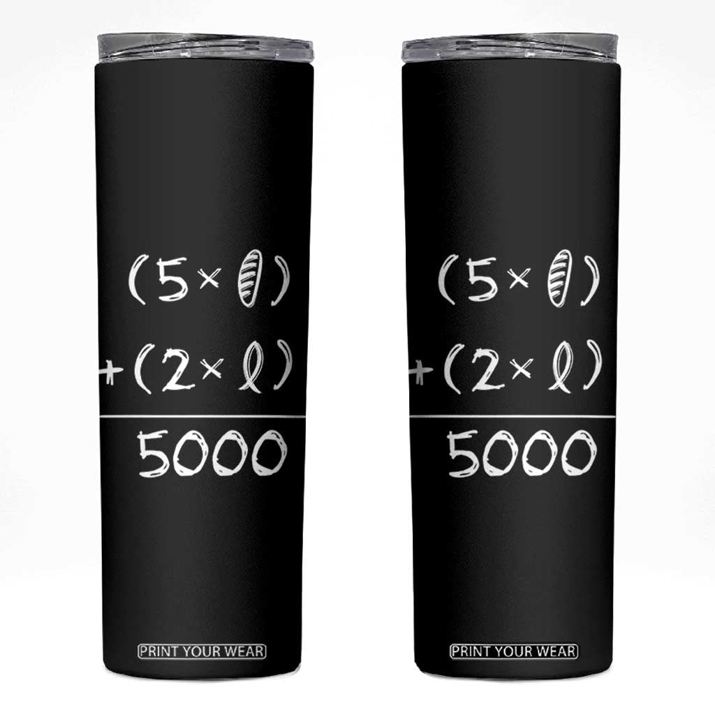 2 Fishes 5 Loaves Jesus Feeds The 5000 Christian Bible Verses Skinny Tumbler TS11 Black Print Your Wear