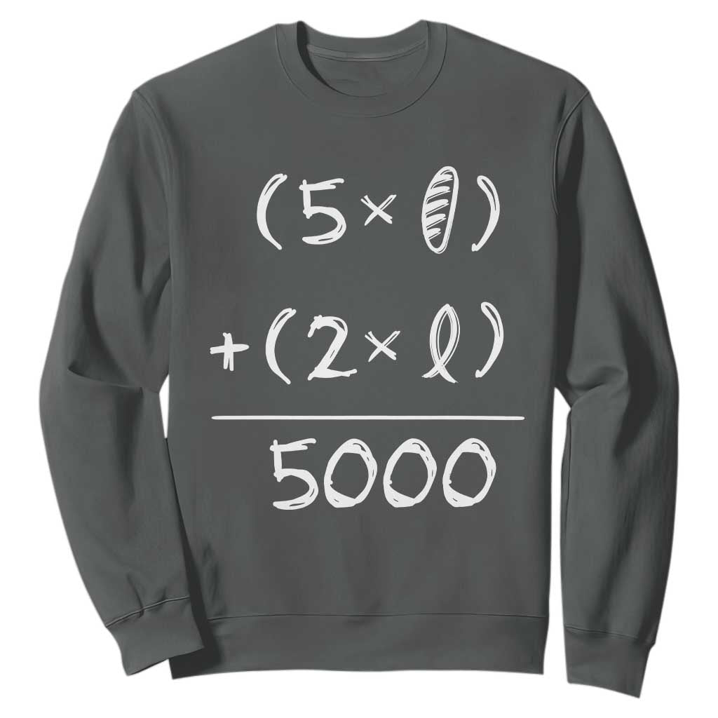 2 Fishes 5 Loaves Jesus Feeds The 5000 Christian Bible Verses Sweatshirt TS11 Dark Heather Print Your Wear