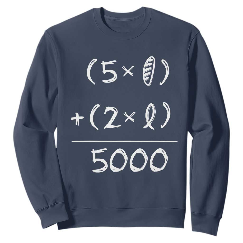 2 Fishes 5 Loaves Jesus Feeds The 5000 Christian Bible Verses Sweatshirt TS11 Navy Print Your Wear