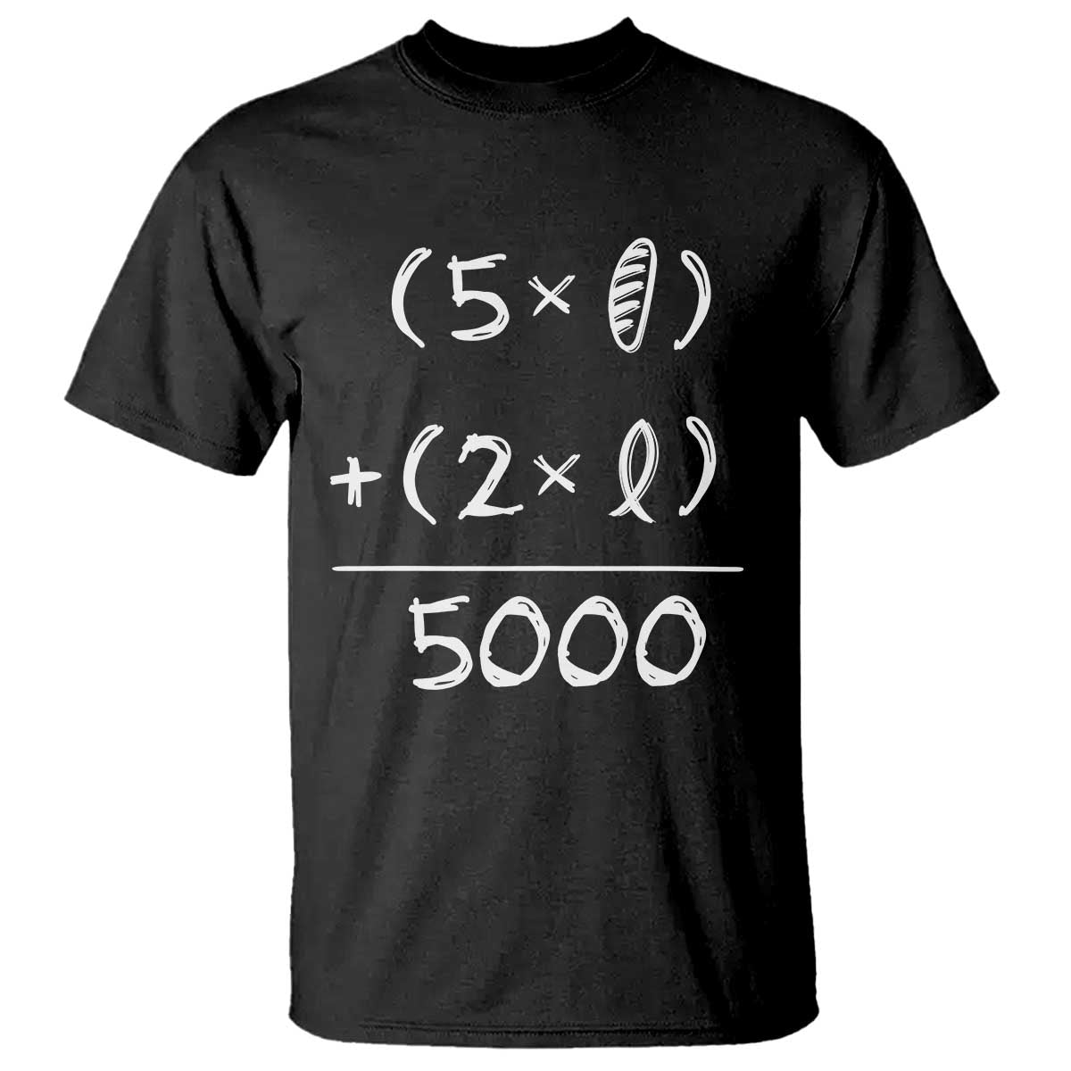 2 Fishes 5 Loaves Jesus Feeds The 5000 Christian Bible Verses T Shirt TS11 Black Print Your Wear
