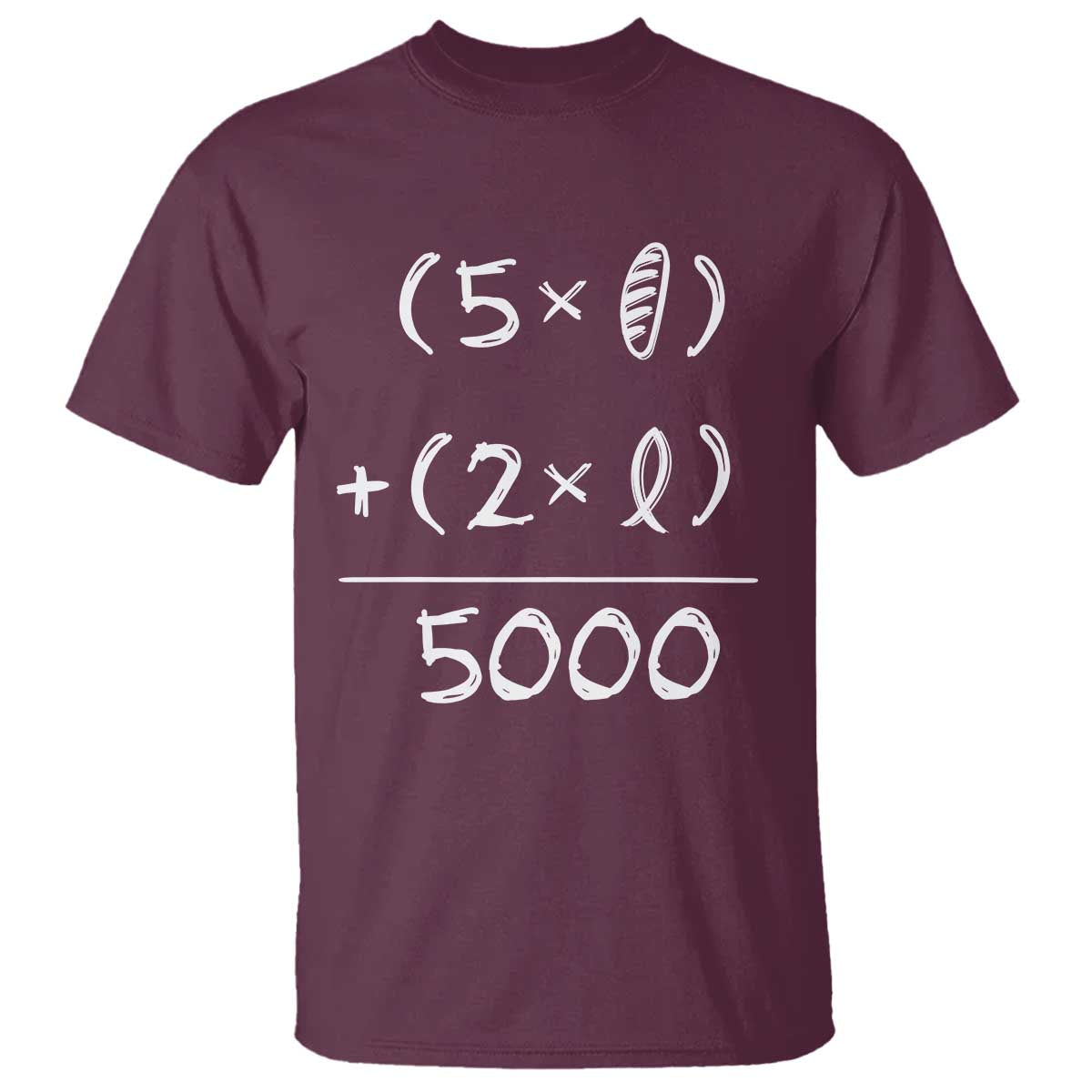 2 Fishes 5 Loaves Jesus Feeds The 5000 Christian Bible Verses T Shirt TS11 Maroon Print Your Wear